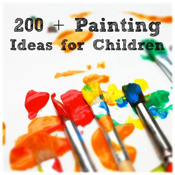 200 painting ideas for kids