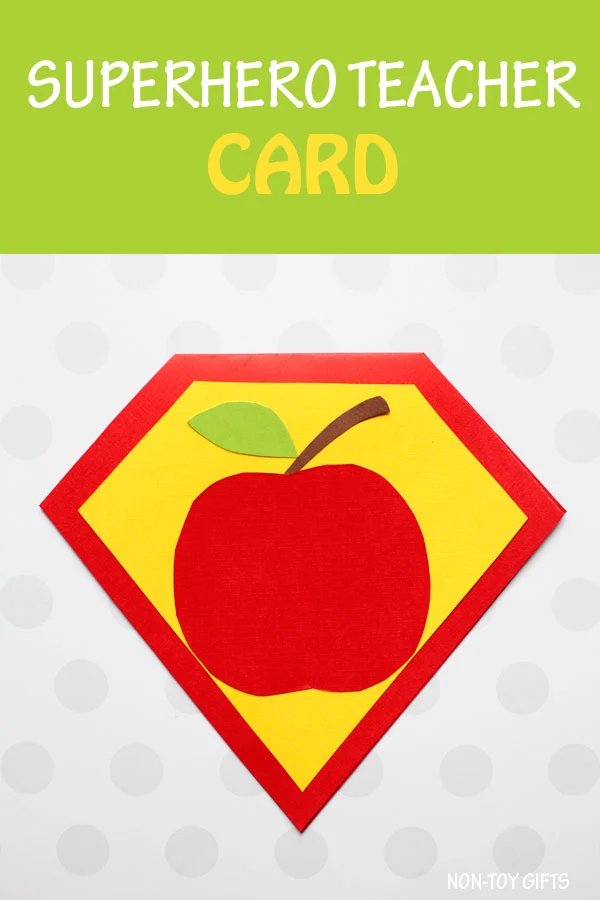 Superhero teacher card to make as a teacher appreciation gift or end of the school year card. #teacherapplecard #teachercard #applecard #superheroteacher #nontoygifts